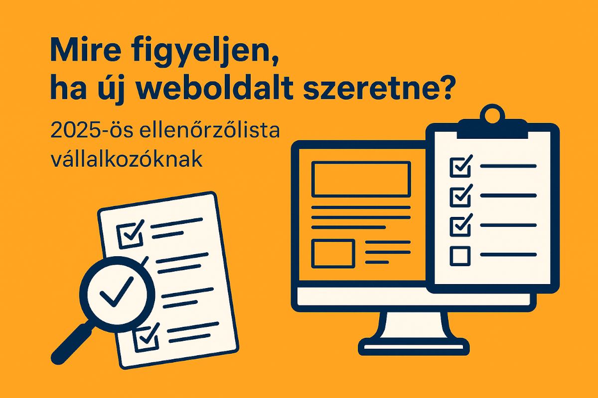 Mire figyeljen, ha új weboldalt szeretne? – 2025-ös ellenőrzőlista vállalkozóknak